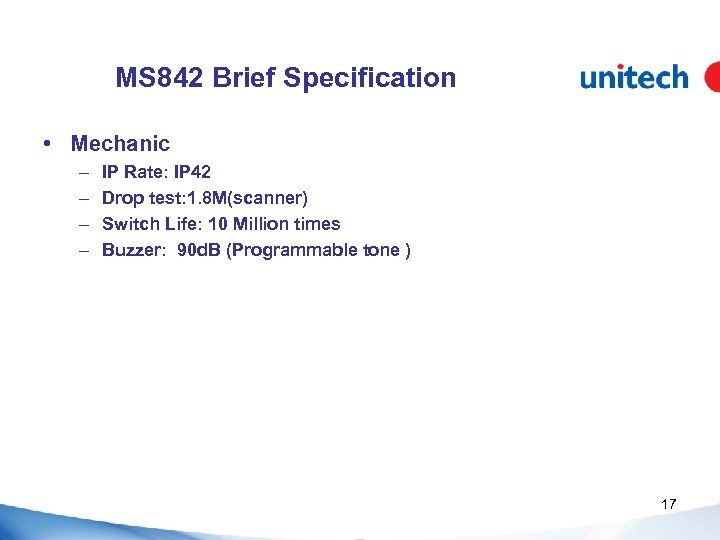 MS 842 Brief Specification • Mechanic – – IP Rate: IP 42 Drop test: