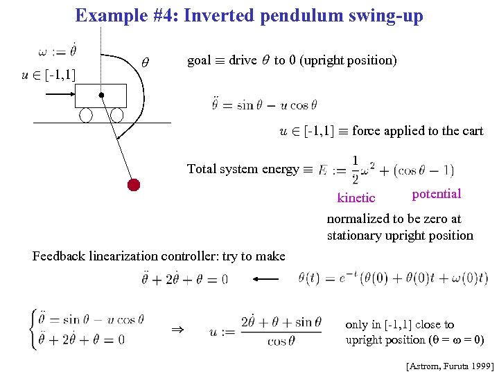 Example #4: Inverted pendulum swing-up u 2 [-1, 1] goal ´ drive q to