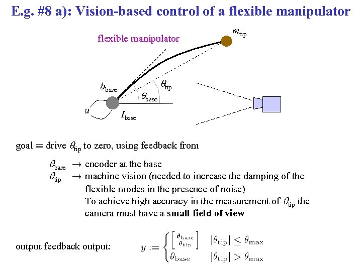 E. g. #8 a): Vision-based control of a flexible manipulator bbase u qbase mtip