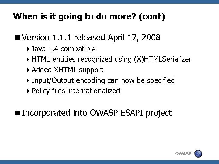 When is it going to do more? (cont) <Version 1. 1. 1 released April