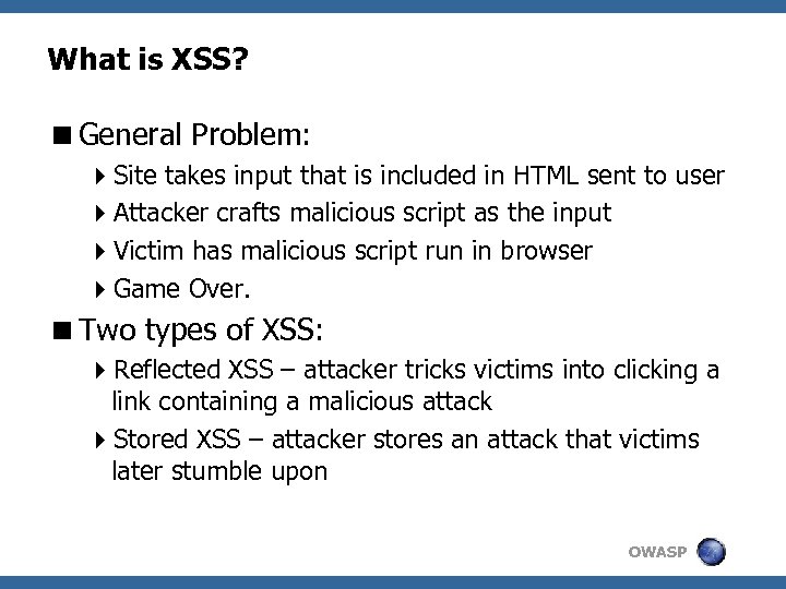 What is XSS? <General Problem: 4 Site takes input that is included in HTML