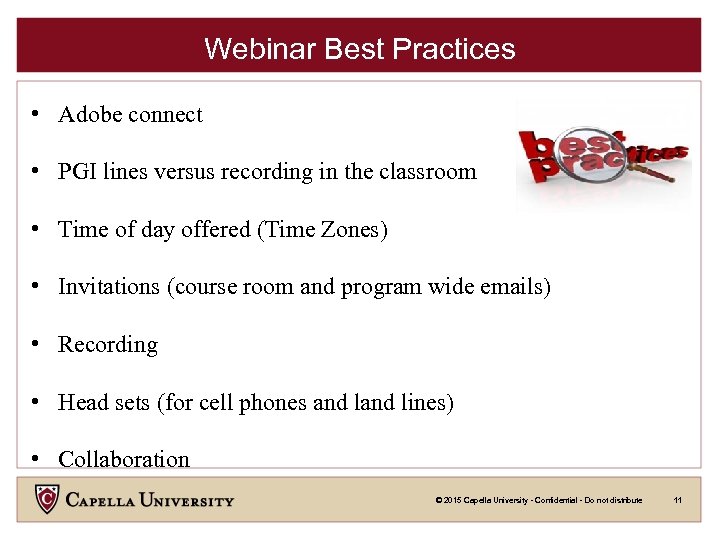 Webinar Best Practices • Adobe connect • PGI lines versus recording in the classroom