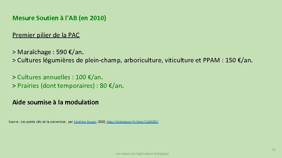 Mesure Soutien à l’AB (en 2010) Premier pilier de la PAC > Maraîchage :