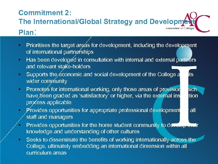 Commitment 2: The International/Global Strategy and Development Plan: • • Prioritises the target areas