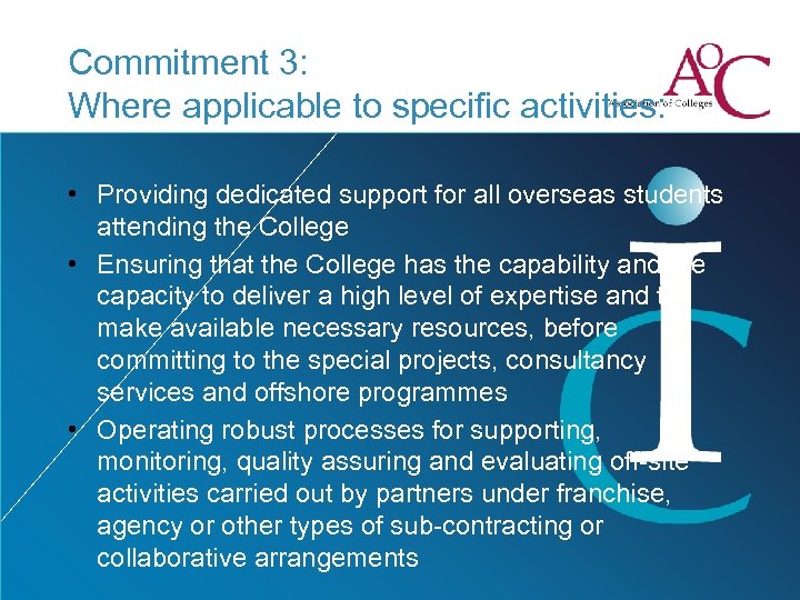 Commitment 3: Where applicable to specific activities: • Providing dedicated support for all overseas