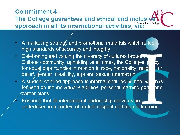 Commitment 4: The College guarantees and ethical and inclusive approach in all its international