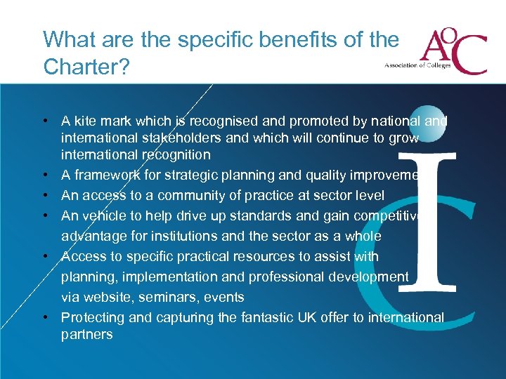 What are the specific benefits of the Charter? • A kite mark which is