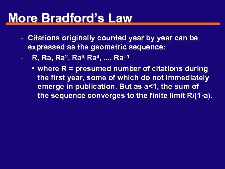 More Bradford’s Law - Citations originally counted year by year can be expressed as