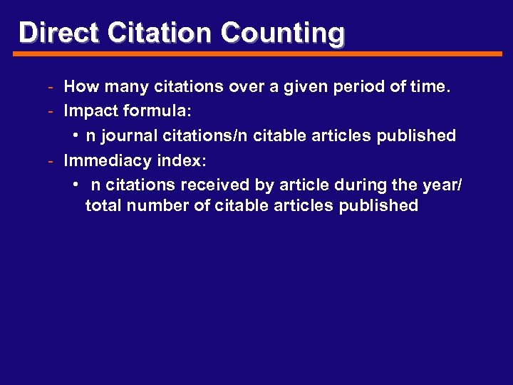 Direct Citation Counting - How many citations over a given period of time. -