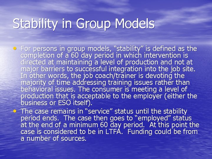 Stability in Group Models • For persons in group models, “stability” is defined as