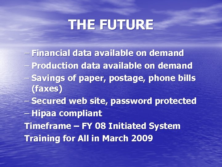 THE FUTURE – Financial data available on demand – Production data available on demand