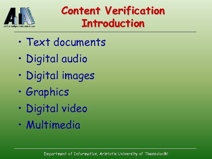 Content Verification Introduction • Text documents • Digital audio • Digital images • Graphics