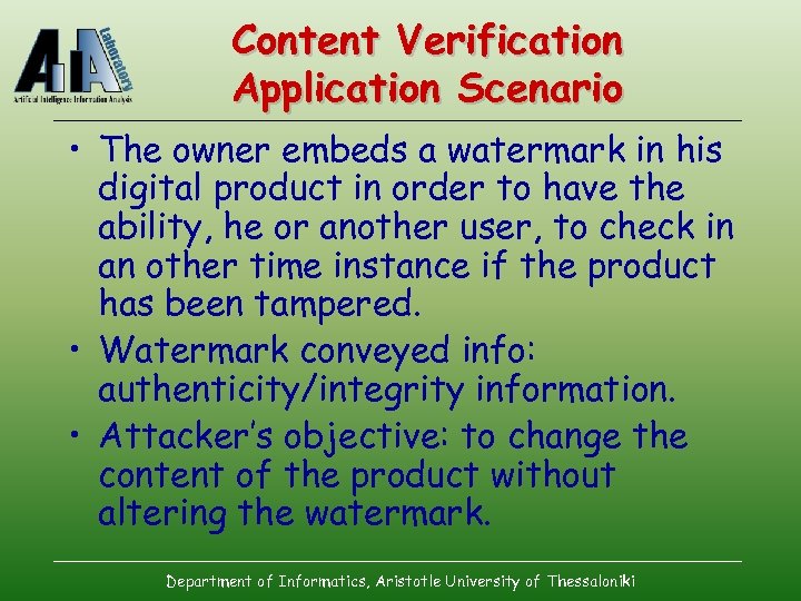 Content Verification Application Scenario • The owner embeds a watermark in his digital product