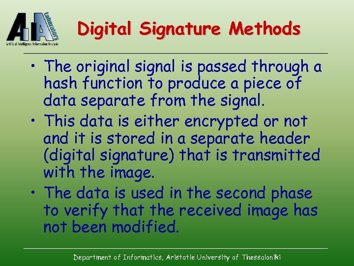 Digital Signature Methods • The original signal is passed through a hash function to