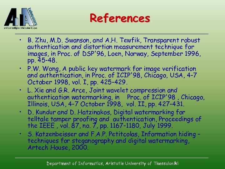 References • B. Zhu, M. D. Swanson, and A. H. Tewfik, Transparent robust authentication