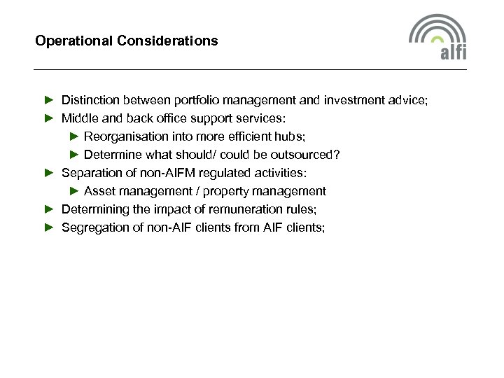 Operational Considerations ► Distinction between portfolio management and investment advice; ► Middle and back