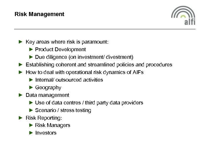 Risk Management ► Key areas where risk is paramount: ► Product Development ► Due