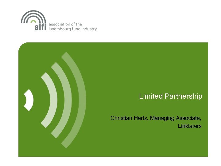 Limited Partnership Christian Hertz, Managing Associate, Linklaters 