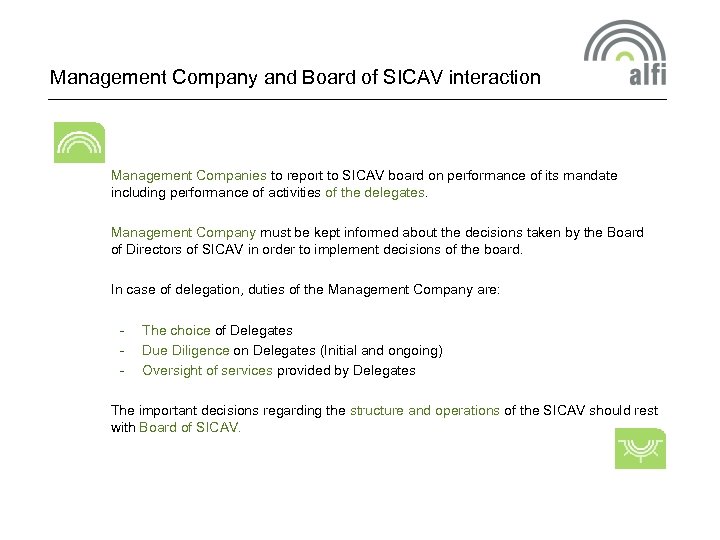 Management Company and Board of SICAV interaction Management Companies to report to SICAV board