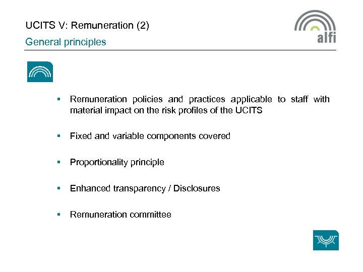 UCITS V: Remuneration (2) General principles § Remuneration policies and practices applicable to staff