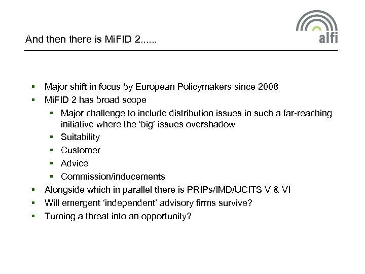 And then there is Mi. FID 2. . . § § § Major shift