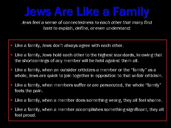 Jews Are Like a Family Jews feel a sense of connectedness to each other