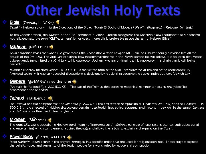 v Bible Other Jewish Holy Texts (Tanakh, ta-NAKH) Tanakh - Hebrew acronym for the