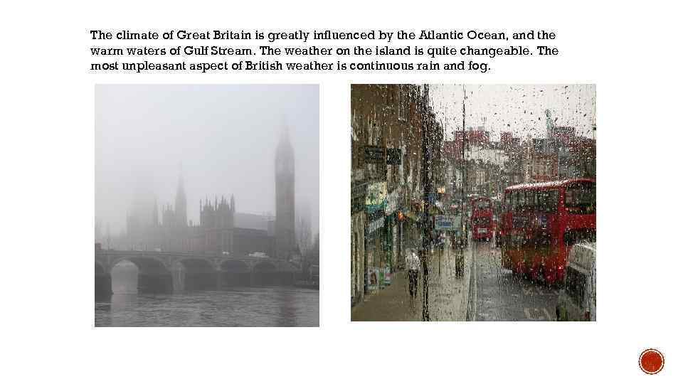 Weather in great Britain. Климат Великобритании на английском. The climate of great Britain is.