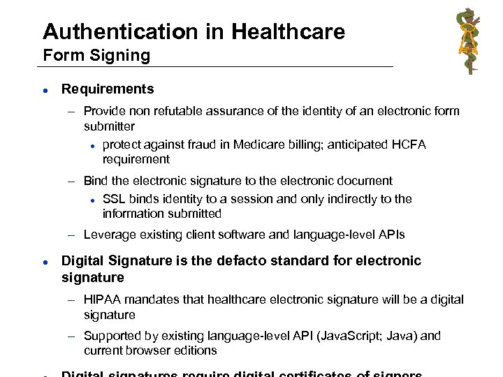 Authentication in Healthcare Form Signing l Requirements – Provide non refutable assurance of the