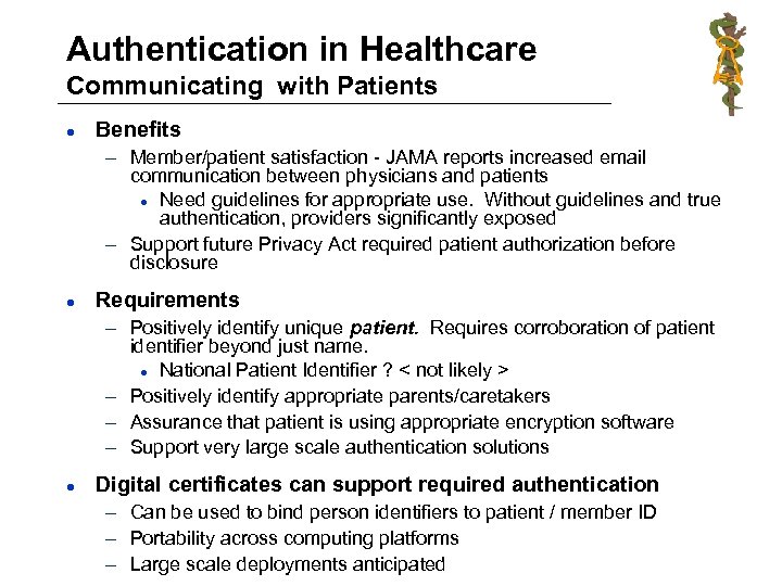 Authentication in Healthcare Communicating with Patients l Benefits – Member/patient satisfaction - JAMA reports