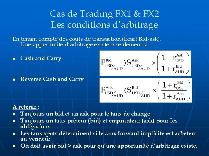 Cas de Trading FX 1 & FX 2 Les conditions d’arbitrage En tenant compte