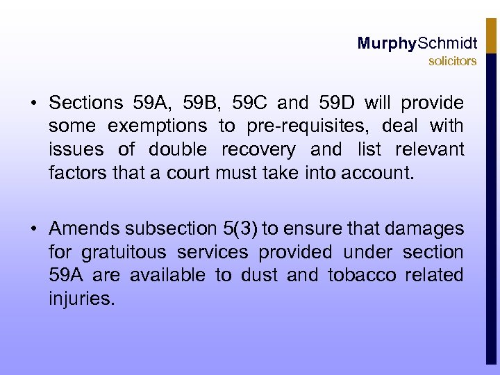 Murphy. Schmidt solicitors • Sections 59 A, 59 B, 59 C and 59 D