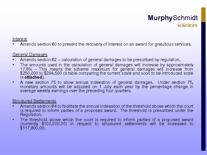 Murphy. Schmidt solicitors Interest • Amends section 60 to prevent the recovery of interest