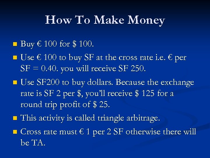 How To Make Money Buy € 100 for $ 100. n Use € 100
