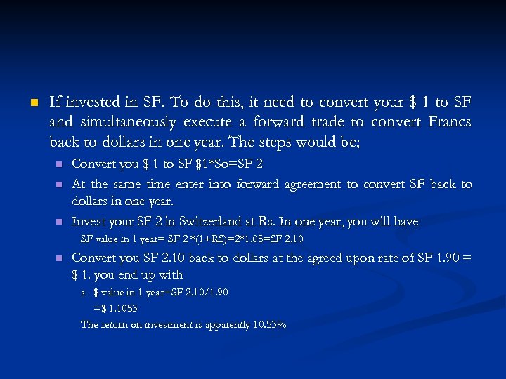 n If invested in SF. To do this, it need to convert your $