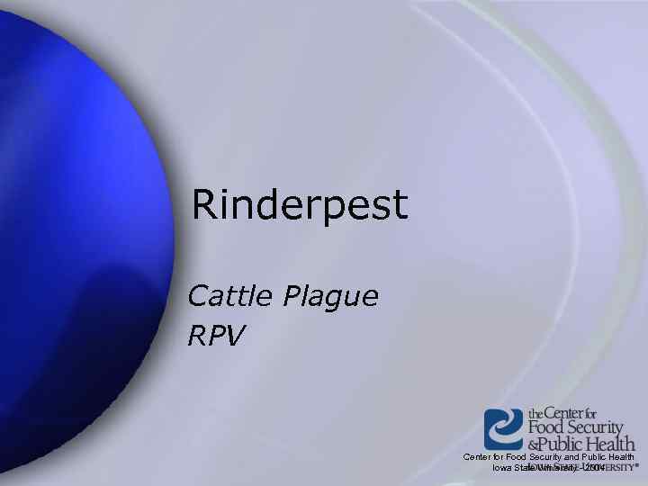 Rinderpest Cattle Plague RPV Center for Food Security and Public Health Iowa State University