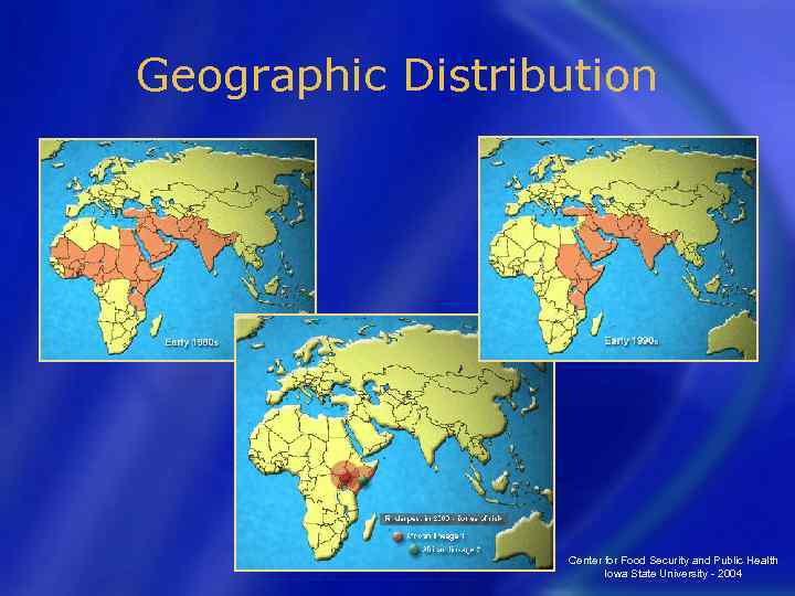 Geographic Distribution Center for Food Security and Public Health Iowa State University - 2004