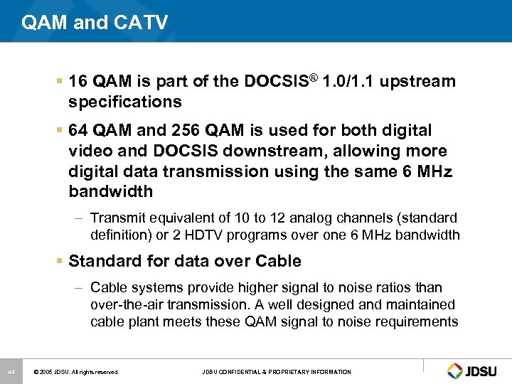 QAM and CATV § 16 QAM is part of the DOCSIS® 1. 0/1. 1