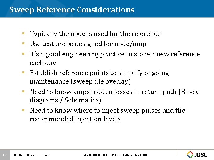 Sweep Reference Considerations § Typically the node is used for the reference § Use