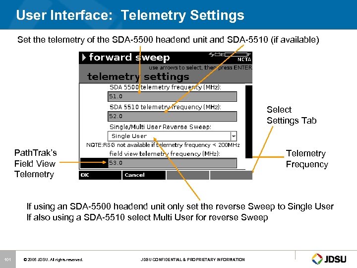 User Interface: Telemetry Settings Set the telemetry of the SDA-5500 headend unit and SDA-5510