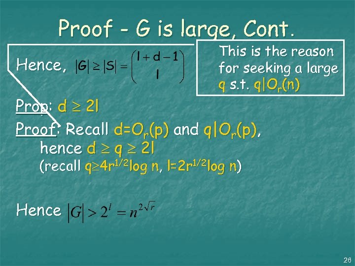 Proof - G is large, Cont. Hence, This is the reason for seeking a