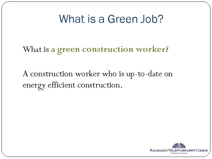 What is a Green Job? What is a green construction worker? A construction worker