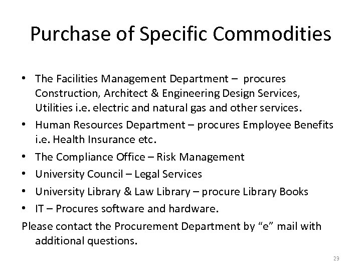 Purchase of Specific Commodities • The Facilities Management Department – procures Construction, Architect &