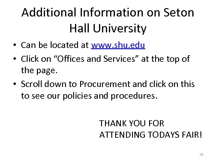 Additional Information on Seton Hall University • Can be located at www. shu. edu