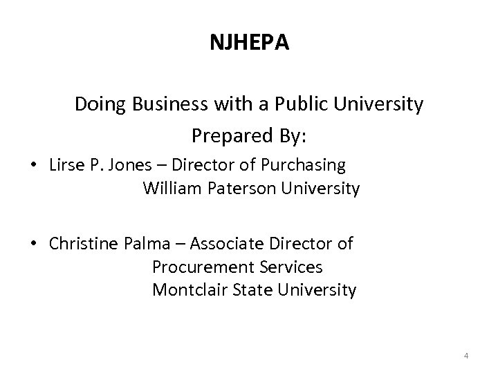NJHEPA Doing Business with a Public University Prepared By: • Lirse P. Jones –
