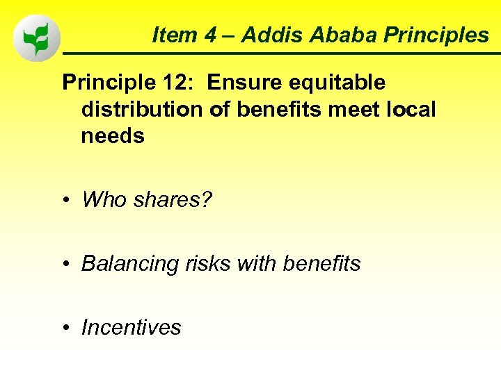 Item 4 – Addis Ababa Principles Principle 12: Ensure equitable distribution of benefits meet