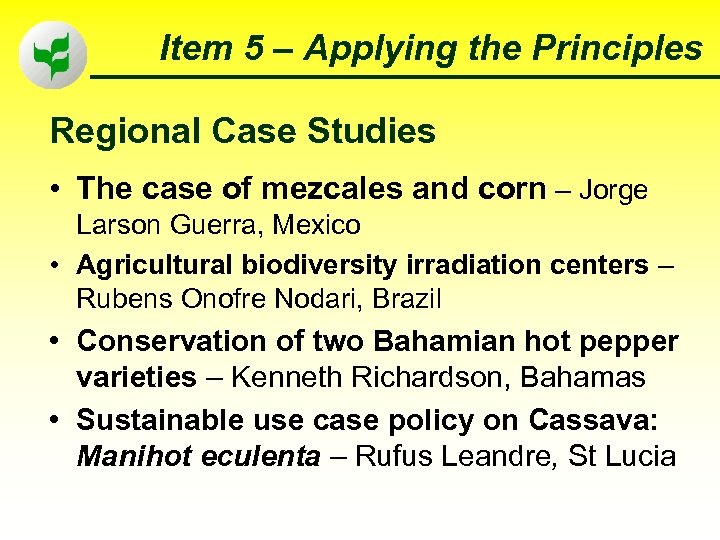 Item 5 – Applying the Principles Regional Case Studies • The case of mezcales
