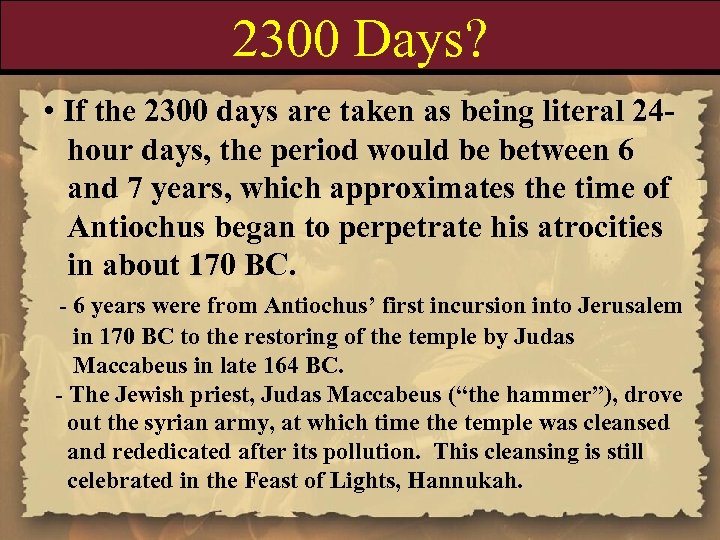 2300 Days? • If the 2300 days are taken as being literal 24 hour