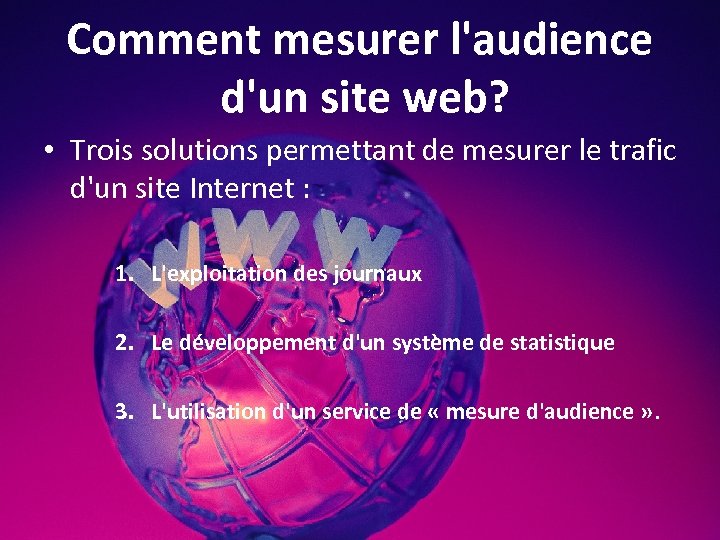 Comment mesurer l'audience d'un site web? • Trois solutions permettant de mesurer le trafic