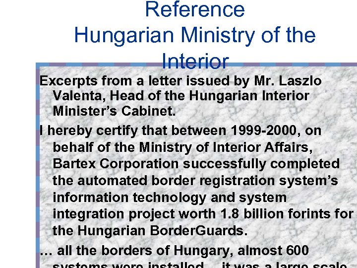 Reference Hungarian Ministry of the Interior Excerpts from a letter issued by Mr. Laszlo
